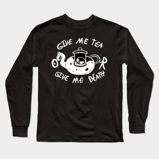 Tea or Death Dark Version Long Sleeve T-Shirt